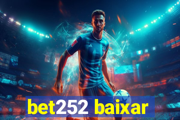 bet252 baixar